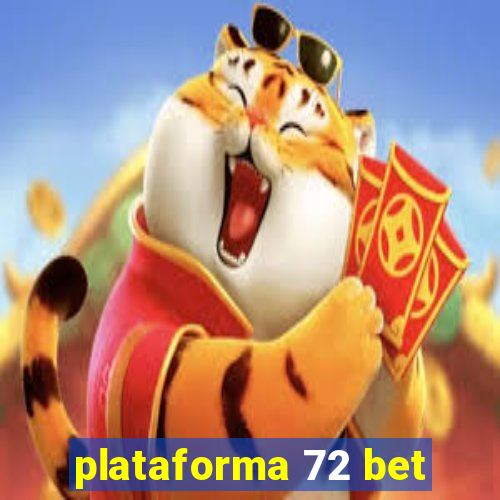 plataforma 72 bet